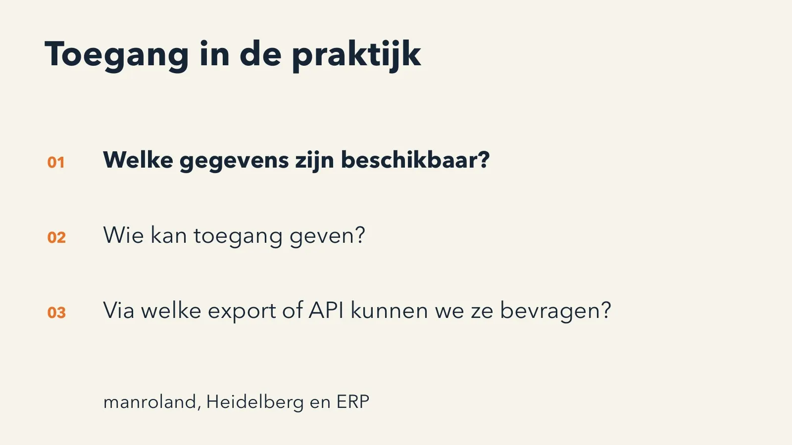 Slide: toegang in de praktijk, met drie vragen over gegevens, toegang en export of API